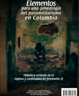 Elementos para una genealogía del paramilitarismo en Colombia. Historia y contexto de la ruptura y continuidad del fenómeno (I)